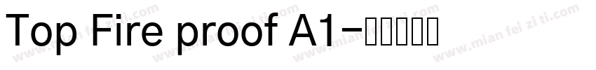 Top Fire proof A1字体转换